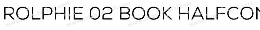 Rolphie 02 Book HalfCond字体转换